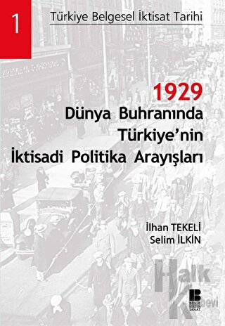 1929 Dünya Buhranında Türkiye’nin İktisadi Politika Arayışları