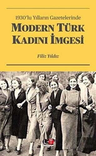 1930’lu Yılların Gazetelerinde Modern Türk Kadını İmgesi - Halkkitabev
