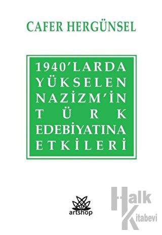 1940’larda Yükselen Nazizm’in Türk Edebiyatına Etkileri - Halkkitabevi