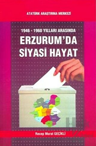 1946-1960 Yılları Arasında Erzurum'da Siyasi Hayat