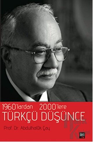 1960’lardan 2000’lere Türkçü Düşünce