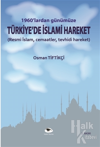 1960'lardan Günümüze Türkiye'de İslami Hareket - Halkkitabevi