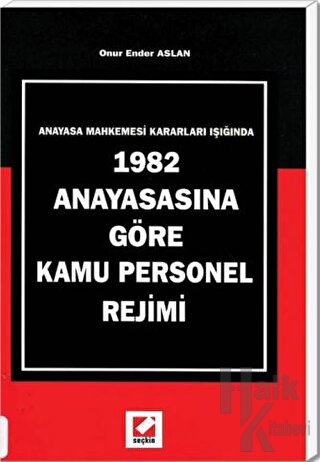 1982 Anayasasına Göre Kamu Personel Rejimi