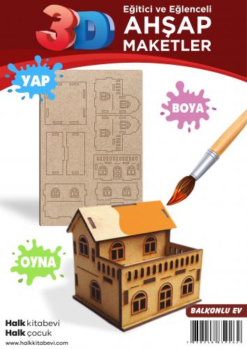 Balkonlu Ev, 3D Ahşap Maket - Halkkitabevi Balkonlu Ev, 3D Ahşap Maket - Halkkitabevi