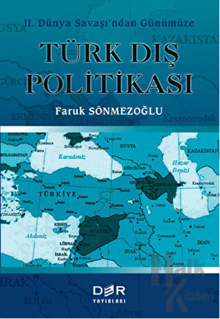2. Dünya Savaşı’ndan Günümüze Türk Dış Politikası (Ciltli) - Halkkitab