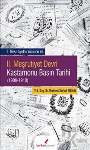 2. Meşrutiyet Devri Kastamonu Basın Tarihi (1908-1918)