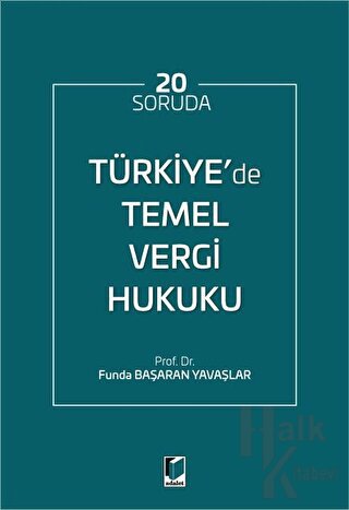20 Soruda Türkiye'de Temel Vergi Hukuku - Halkkitabevi