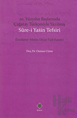 20. Yüzyıl Başlarında Çağatay Türkçesiyle Yazılmış Sure-i Yasin Tefsiri