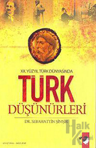 20. Yüzyıl Türk Dünyasında Türk Düşünürleri - Halkkitabevi