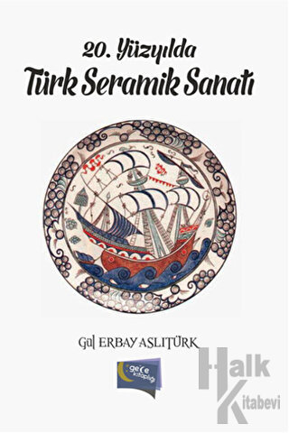 20. Yüzyılda Türk Seramik Sanatı - Halkkitabevi