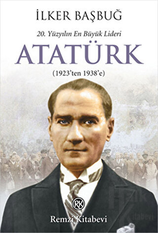 20. Yüzyılın En Büyük Lideri: Atatürk - Halkkitabevi