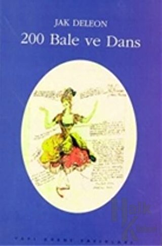 200 Bale Ve Dans (Künyeler, Konular, Tarihsel, Koreografik ve Eleştire