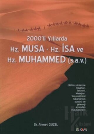 2000’li Yıllarda Hz. Musa - Hz. İsa - Hz. Muhammed (s. a. v.)