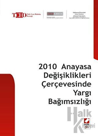 2010 Anayasa Değişiklikleri Çerçevesinde Yargı Bağımsızlığı - Halkkita