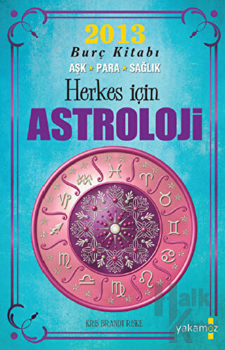 2013 Burç Kitabı - Herkes İçin Astroloji