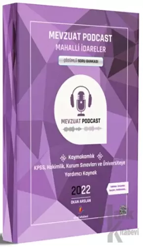 2022 Mevzuat Podcast Mahalli İdareler Çözümlü Soru Bankası - Halkkitab