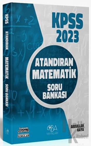 2023 KPSS Matematik Atandıran Soru Bankası CBA Yayınları - Halkkitabev