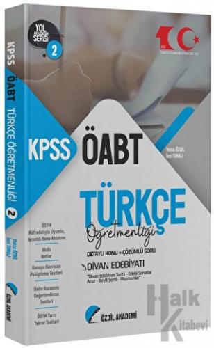 2023 ÖABT Türkçe 2. Kitap Divan Edebiyatı Konu Anlatımlı Soru Bankası