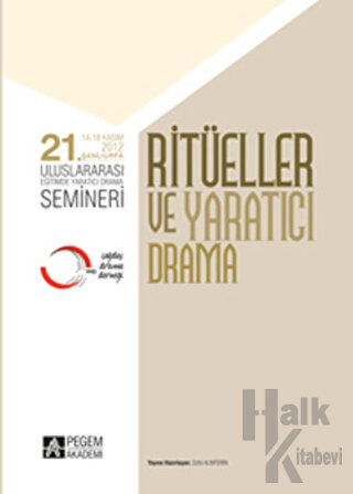 21. Uluslararası Eğitimde Yaratıcı Drama Semineri - Ritüeller ve Yaratıcı Drama