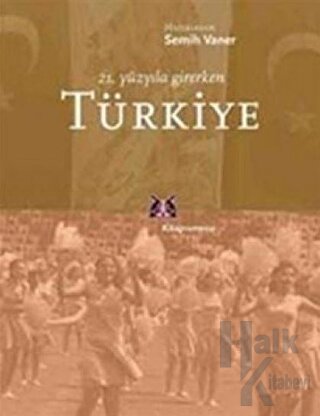 21. Yüzyıla Girerken Türkiye - Halkkitabevi