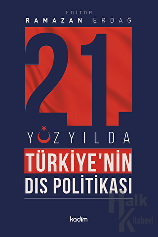 21'İnci Yüzyılda Türkiye'nin Dış Politikası