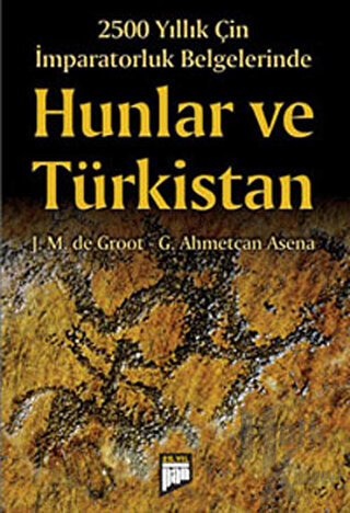 2500 Yıllık Çin İmparatorluk Belgelerinde Hunlar ve Türkistan - Halkki