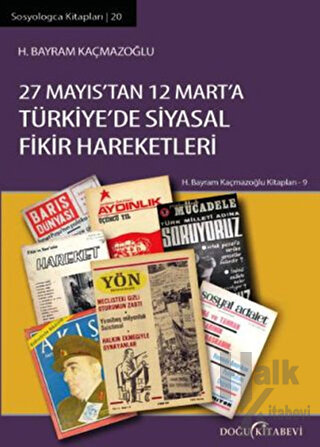 27 Mayıs’tan 12 Mart’a Türkiye'de Siyasal Fikir Hareketleri