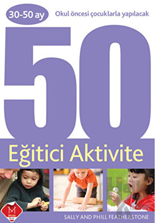 30-50 Ay Okul Öncesi Çocuklarla Yapılacak 50 Eğitici Aktivite - Halkki