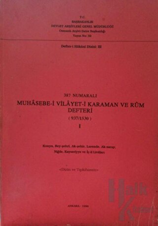 387 Numaralı Muhasebe-i Vilayet-i Karaman ve Rum Defteri (937/1530) - 