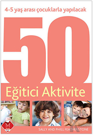 4-5 Yaş Arası Çocuklarla Yapılacak 50 Eğitici Aktivite