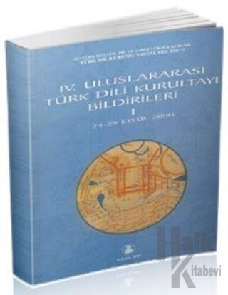 4. Uluslararası Türk Dili Kurultayı Bildirileri (2 Cilt Takım)