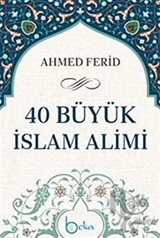40 Büyük İslam Alimi (Ciltli)