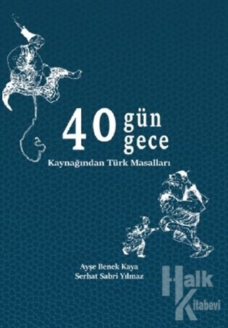 40 Gün 40 Gece Kaynağından Türk Masalları