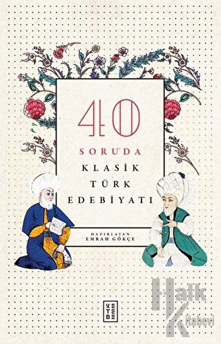 40 Soruda Klasik Türk Edebiyatı - Halkkitabevi