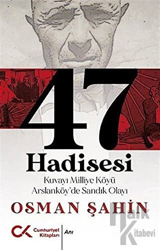 47 Hadisesi - Halkkitabevi