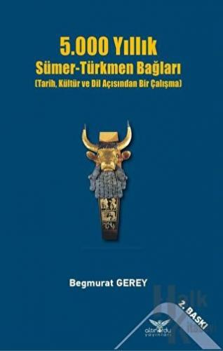 5.000 Yıllık Sümer-Türkmen Bağları - Halkkitabevi