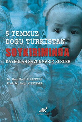 5 Temmuz Doğu Türkistan Soykırımında Kaybolan Savunmasız Sesler