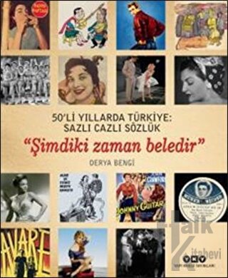 50’li Yıllarda Türkiye: Sazlı Cazlı Sözlük / Şimdiki Zaman Beledir (Ciltli)