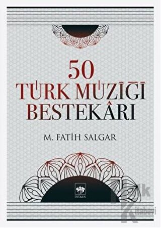 50 Türk Müziği Bestekarı - Halkkitabevi