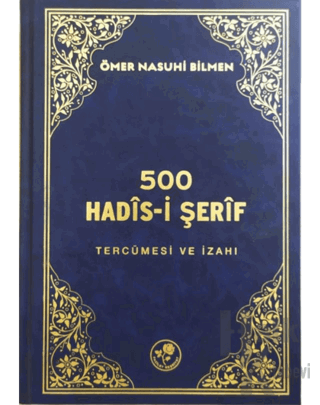 500 Hadis-i Şerif Tercümesi ve İzahı (Ciltli)