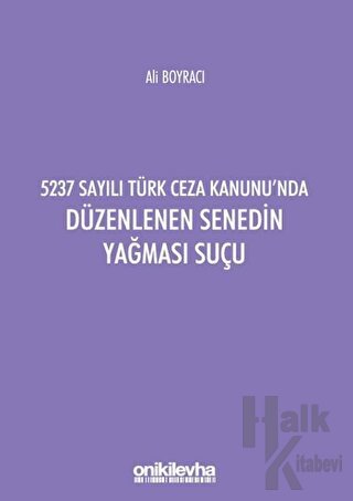 5237 Sayılı Türk Ceza Kanunu'nda Düzenlenen Senedin Yağması Suçu - Hal