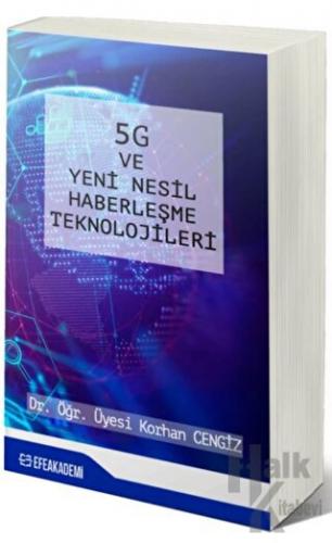 5G ve Yeni Nesil Haberleşme Teknolojileri - Korhan Cengiz -Halkkitabev