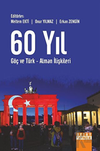 60 Yıl Göç Ve Türk - Alman İlişkileri - Halkkitabevi