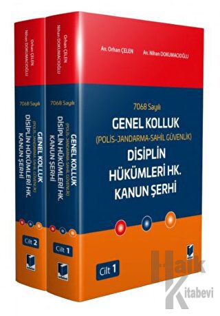 7068 Sayılı Genel Kolluk (Polis-Jandarma-Sahil Güvenlik) Disiplin Hükümleri Hk. Kanun Şerhi (2 Cilt)