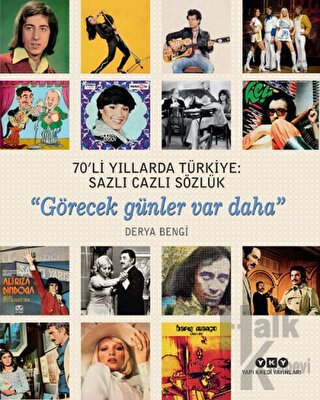 70'li Yıllarda Türkiye: Sazlı Cazlı Sözlük / Görecek Günler Var Daha -