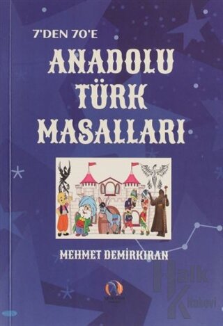 7'den 70'e Anadolu Türk Masalları - Halkkitabevi