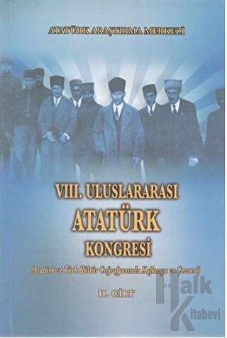 8. Uluslararası Atatürk Kongresi Cilt 2