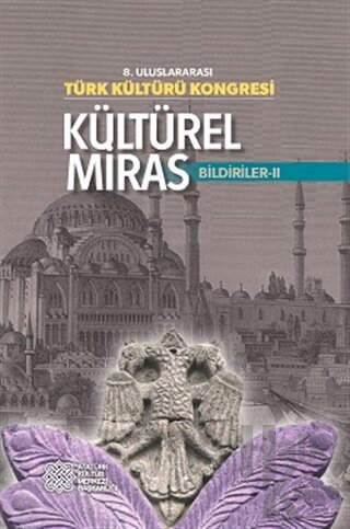 8. Uluslararası Türk Kültürü Kongresi: Kültürel Miras (2 Cilt Takım)