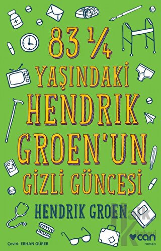 83 ¼ Yaşındaki Hendrik Groen'un Gizli Güncesi - Halkkitabevi