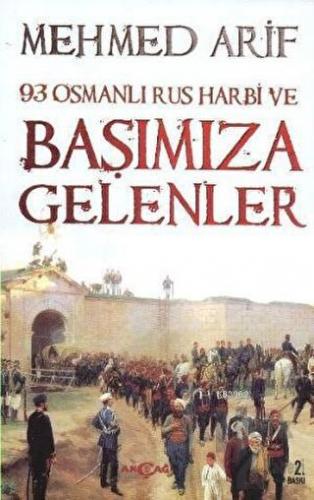 93 Osmanlı Rus Harbi ve Başımıza Gelenler